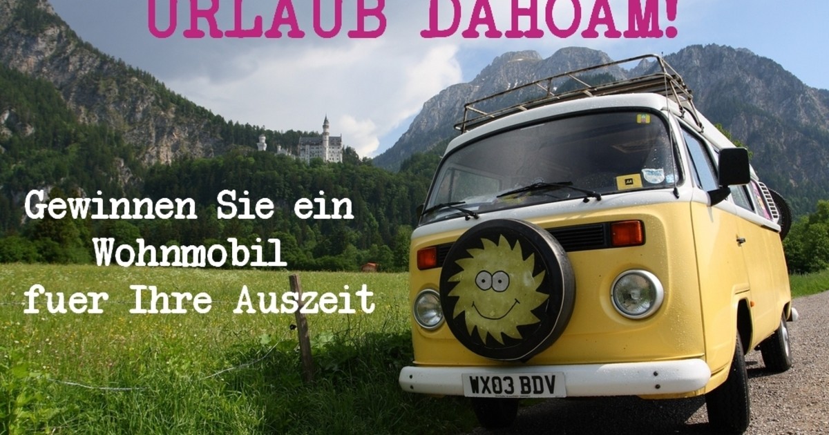 Urlaub dahoam gewinnen Sie ein Wohnmobil für Ihre